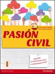 Pasion civil. Fascicolo cittadinanza spagnolo. Con espansione online. Per la Scuola media di Dévora Santos Nogueira edito da Lang