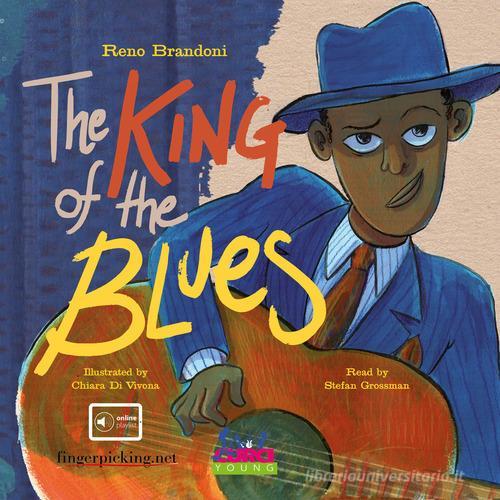 The king of the blues. Con CD-Audio di Reno Brandoni edito da Curci