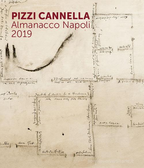 Pizzi Cannella. Almanacco Napoli 2019. Ediz. illustrata di Claudia Gioia edito da Carlo Cambi Editore