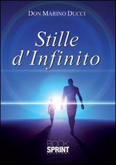 Stille d'infinito di Marino Ducci edito da Booksprint