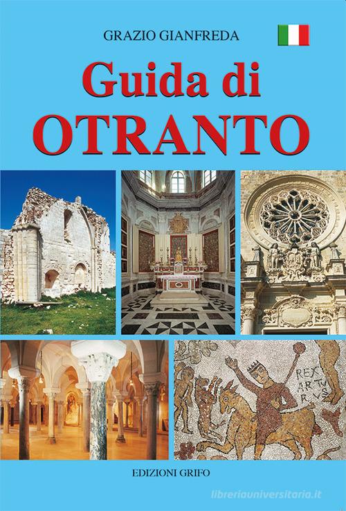Guida di Otranto di Grazio Gianfreda edito da Grifo (Cavallino)