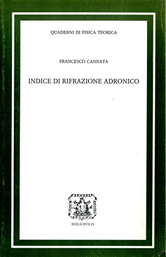 Indice di rifrazione adronico di Francesco Cannata edito da Bibliopolis