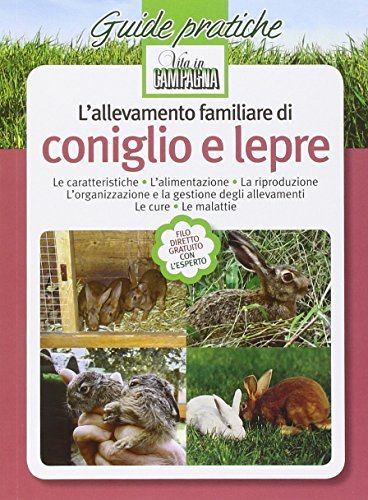 L' allevamento familiare di coniglio e lepre di Cristiano Papeschi edito da L'Informatore Agrario