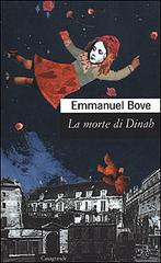 La morte di Dinah di Emmanuel Bove edito da Casagrande