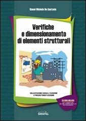 Verifiche e dimensionamento di elementi strutturali. Con CD-ROM di G. Michele De Gaetanis edito da Grafill