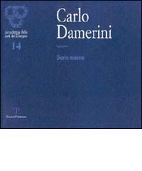 Carlo Damerini ingegnere. Diario minimo. Catalogo della mostra (Firenze, 2001) edito da Polistampa