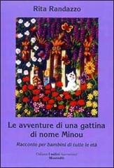 Le avventure di una gattina di nome Minou (racconto per bambini di tutte le età) di Rita Randazzo edito da Montedit
