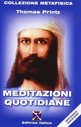 Meditazioni quotidiane di Thomas Printz edito da Editrice Italica (Milano)