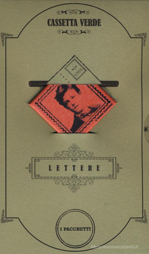 Cassetta verde. Le lettere dei poeti: Un vulcano silenzioso, la vita-Il poeta è un ladro di fuoco-Con pieno spargimento di cuore-La vita comincia ogni giorno. Con ga di Emily Dickinson, Arthur Rimbaud, Rainer Maria Rilke edito da L'orma