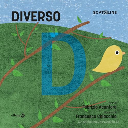 Diverso. Ediz. a colori di Fabrizio Acanfora edito da effequ