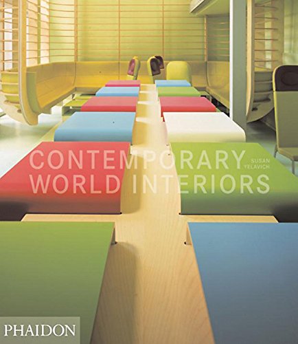 Contemporary world interiors. Ediz. illustrata di Susan Yelovich edito da Phaidon