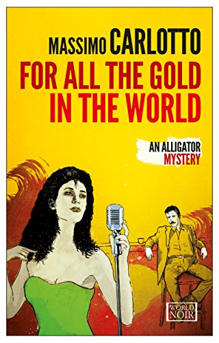 For all the gold in the world di Massimo Carlotto edito da Europa Editions