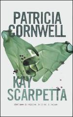 Kay Scarpetta di Patricia D. Cornwell edito da Mondadori