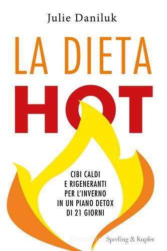 La dieta Hot di Julie Daniluk edito da Sperling & Kupfer