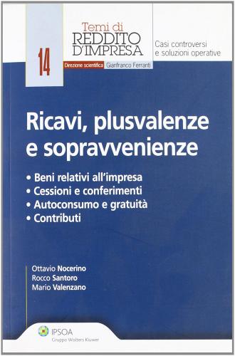 Ricavi, plusvalenze e sopravvenienze di Ottavio Nocerino, Rocco Santoro, Mario Valenzano edito da Ipsoa