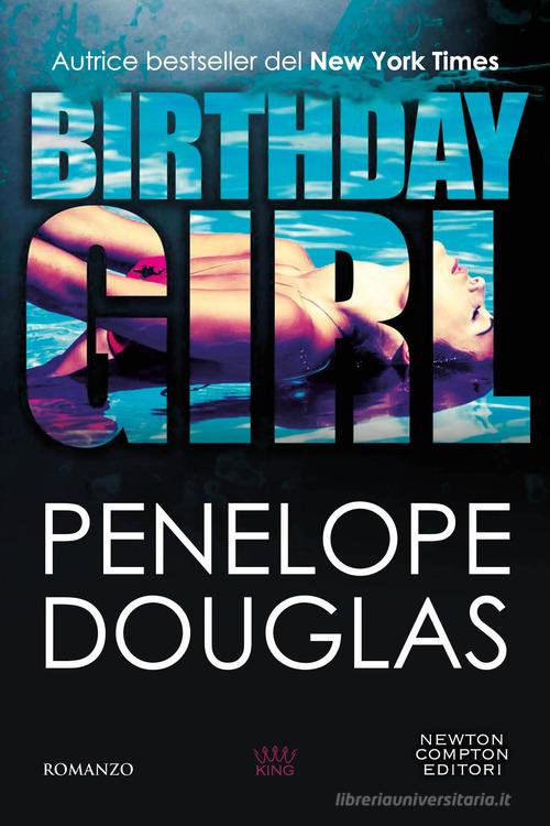 Birthday girl di Penelope Douglas edito da Newton Compton Editori