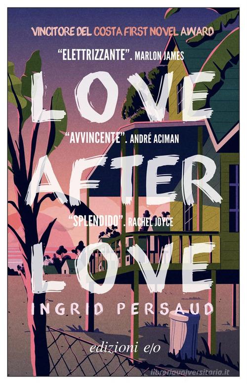 Love after love di Ingrid Persaud edito da E/O