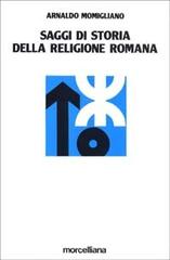 Saggi di storia della religione romana di Arnaldo Momigliano edito da Morcelliana