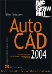AutoCAD 2004. Con CD-ROM di Ellen Finkelstein edito da McGraw-Hill Companies