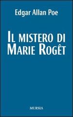 Il mistero di Marie Roget di Edgar Allan Poe edito da Ugo Mursia Editore