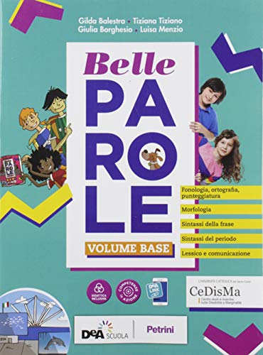 Belle parole. Con Palestra competenze, Scrittura verso l'esame, Pieghevole  per il ripasso. Per la Scuola media. Con e-book. Con espansione online  (9788849423365): 2% di Sconto