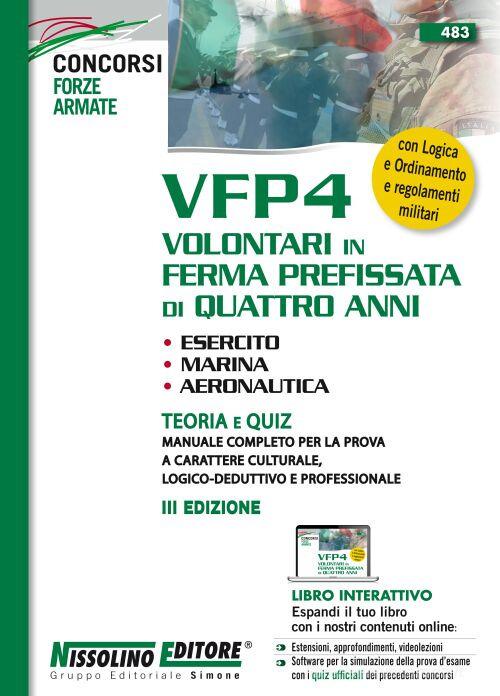 VFP4 volontari in ferma prefissata di quattro anni. Esercito, marina, aeronautica. Teoria e quiz. Con espansione online edito da Nissolino