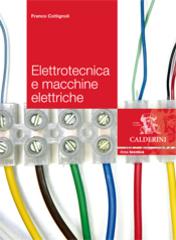 Elettrotecnica e macchine. Per gli Ist. tecnici e professionali di Franco Cottignoli edito da Calderini
