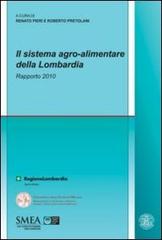 Il sistema agro-alimentare della Lombardia. Rapporto 2010 edito da Franco Angeli