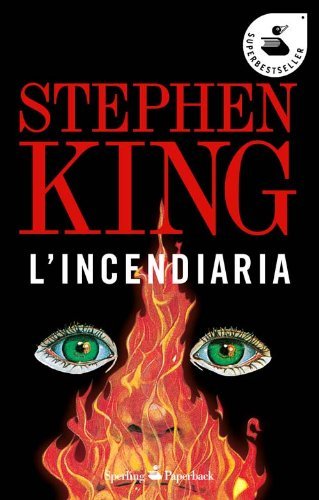 L' incendiaria di Stephen King edito da Sperling & Kupfer