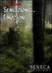 Sensazioni... emozioni di Rosy Labolina edito da Seneca Edizioni