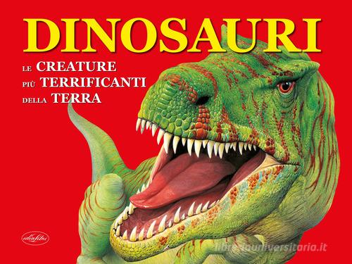 Dinosauri. Le creature più terrificanti della terra edito da Idea Libri