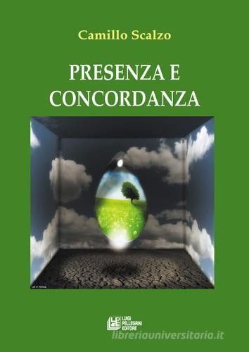 Presenza e concordanza di Camillo Scalzo edito da Pellegrini