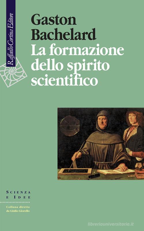 La formazione dello spirito scientifico di Gaston Bachelard edito da Raffaello Cortina Editore