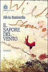Il sapore del vento di Silvia Battistella edito da Edizioni del Leone