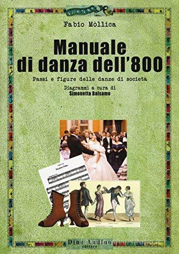 Manuale di danza dell'800. Passi e figure delle danze di società di Fabio Mòllica edito da Audino