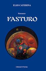 Fasturo di Elio Caterina edito da Il Fiorino