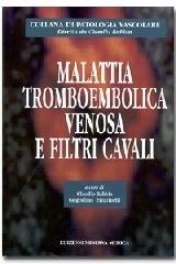 Malattia tromboembolica venosa e filtri cavali di Claudio Rabbia, Guglielmo Emanuelli edito da Minerva Medica