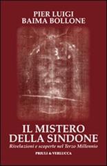 Il mistero della Sindone. Rivelazioni e scoperte nel terzo millennio di Pierluigi Baima Bollone edito da Priuli & Verlucca