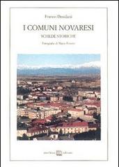 I comuni novaresi. Schede storiche di Franco Dessilani edito da Interlinea