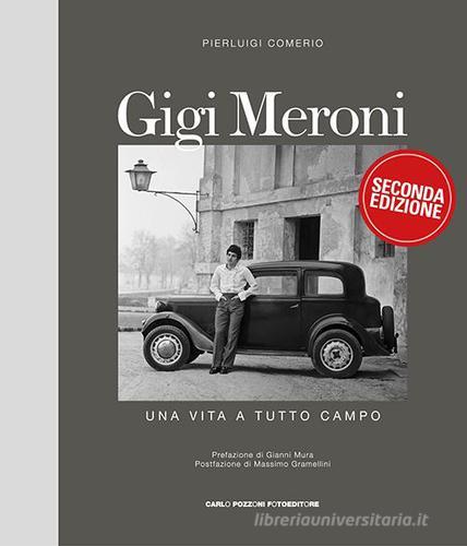 Gigi Meroni. Una vita a tutto campo di Pierluigi Comerio edito da Carlo Pozzoni Fotoeditore
