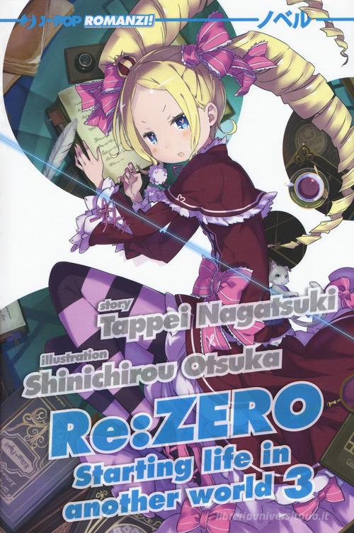 Re: zero. Starting life in another world vol.3 di Tappei Nagatsuki edito da Edizioni BD