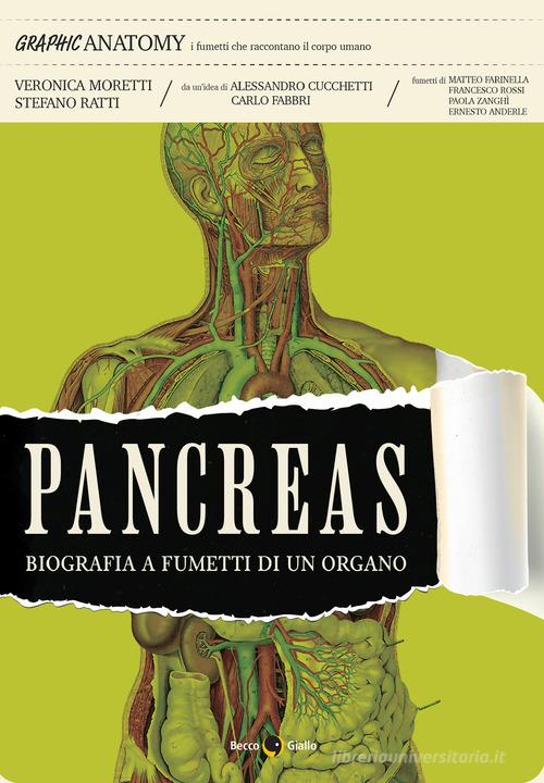Pancreas. Biografia a fumetti di un organo di Veronica Moretti, Stefano Ratti, Alessandro Cucchetti edito da Becco Giallo