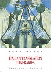 Italian translation itineraries. Ediz. italiana e inglese di John M. Dodds edito da Campanotto