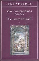 I commentarii. Testo latino a fronte di Enea S. Piccolomini edito da Adelphi