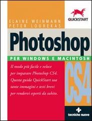Photoshop CS4. Per Windows e Mac di Elaine Weinmann, Peter Lourekas edito da Tecniche Nuove
