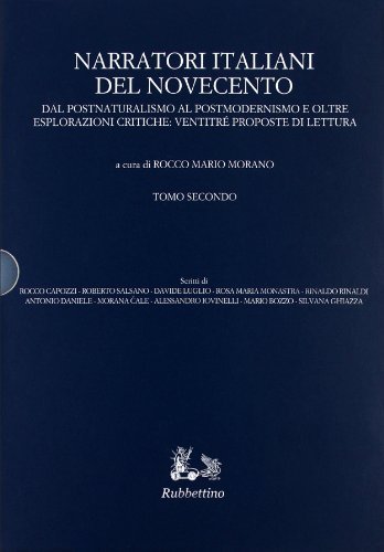 Narratori italiani del Novecento. Dal postnaturalismo al postmodernismo e oltre edito da Rubbettino