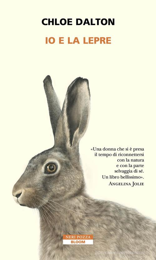 Io e la lepre di Chloe Dalton edito da Neri Pozza
