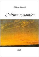 L' ultima romantica di Liliana Manetti edito da Simple