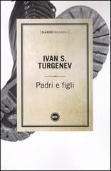 Padri e figli di Ivan Turgenev edito da Dalai Editore