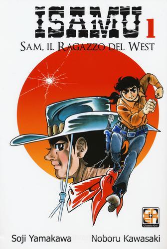 Sam, il ragazzo del West. Isamu vol.1 di Soji Yamakawa, Noboru Kawasaki edito da Goen